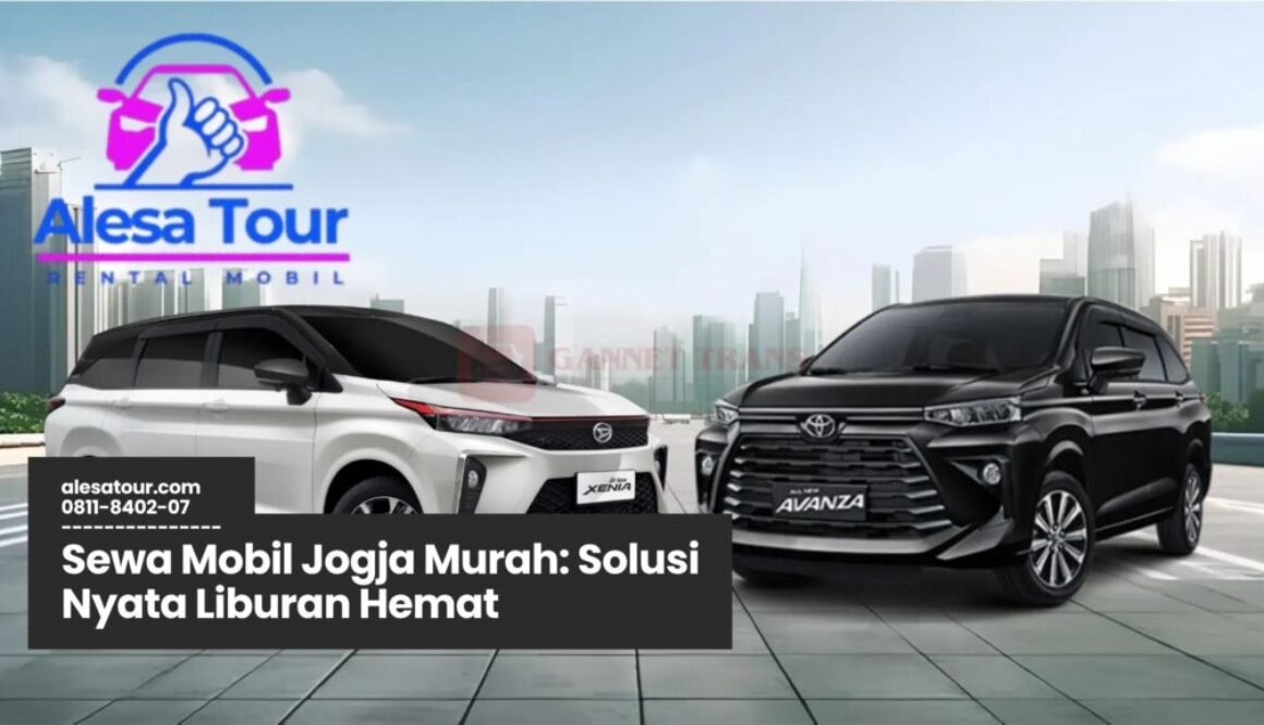sewa mobil jogja murah, rental mobil yogyakarta, sewa mobil harian jogja, wisata jogja hemat, paket sewa mobil jogja