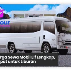Daftar Harga Sewa Mobil Elf Murah
