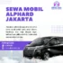 Sewa Mobil Alphard Jakarta
